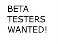 Beta Testers NEEDED!