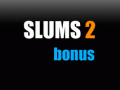 Bonus of the mod Slums 2!