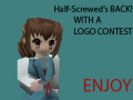 Half-Screwed is back! With a! Logo Contest!!