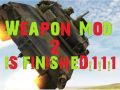Weapon_Mod 2 is finished!!!!