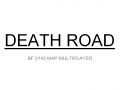 DEAT ROAD BF2142 MAP