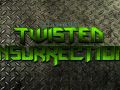 Twisted Insurrection - Progression Notice