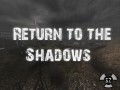 News about project "Return to the Shadows"