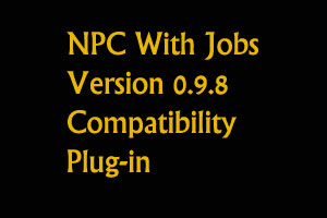 NPC With Jobs 0.9.8 Compatibility 
