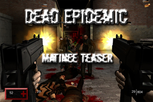 Dead Epidemic Matinee Teaser Download