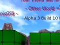- Other World = 2 / Alpha 3 Build 10 Public -