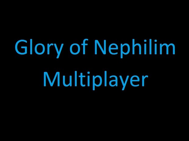 Glory of Nephilim MP 11 February 2018