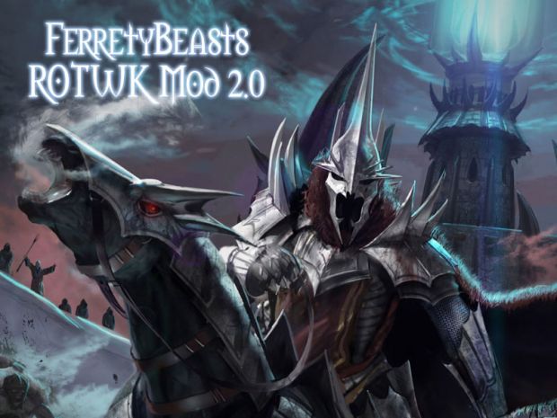 Ferrety's ROTWK Mod 2.0