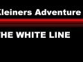 Kleiners adventure the white line
