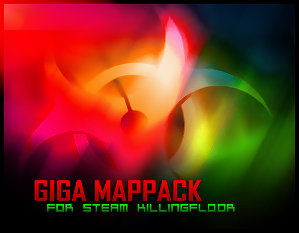 KillingFloor Giga Map Pack
