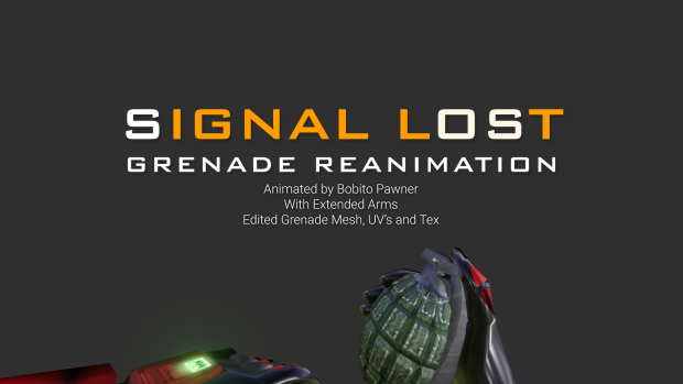 Signal Lost - Grenade Reanimation