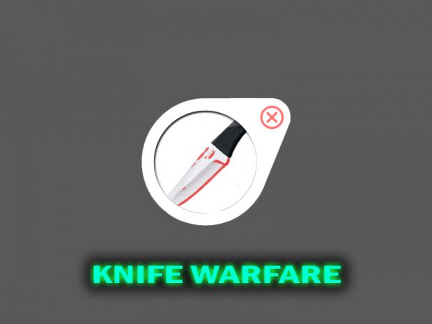 Knife Warfare 1.0 RELEASE