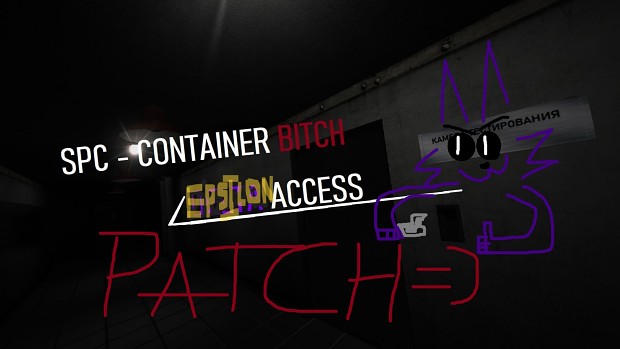 SPC - Container Bitch (Epsilon Access - SFX patch V\323-32-2024 )