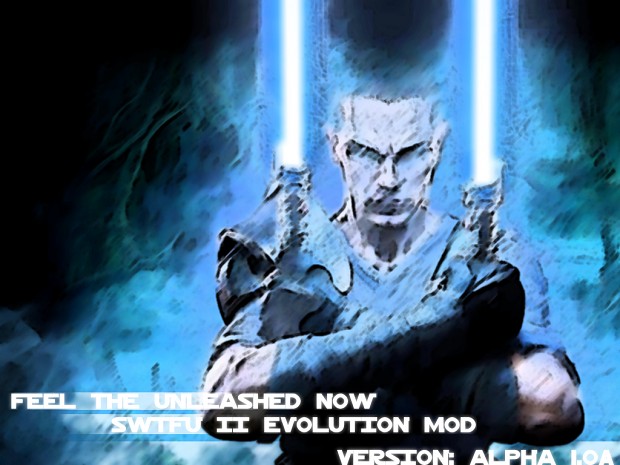 SWTFUII Evolution Mod - Alpha 1.0a Part2