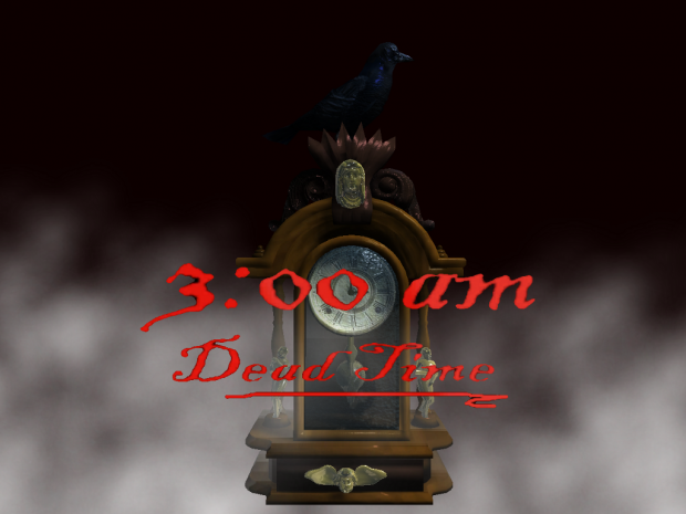 3:00am Dead Time™ Demo (Old, Nov. 2012)
