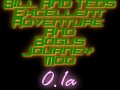 Bill and Ted Beta 0.1a