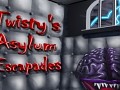 Twisty's Asylum Escapades 0.5.01