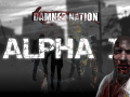 Damned Nation: Alpha 1 PC (GLITCHING) V1.1 Coming