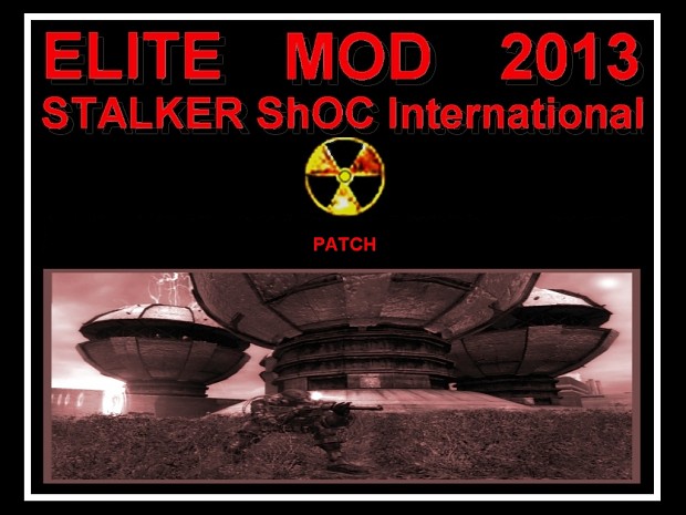 Patch_v1 for ELITE mod 2013 STALKER ShOC Internat.