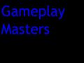 Gameplay Masters