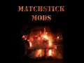 Matchstick Mods