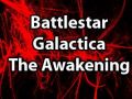 Battlestar Galactica The Awakening