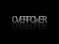 Overpower