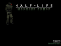 HALF-LIFE Machine Force