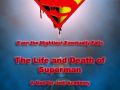 The Life and Death or Superman