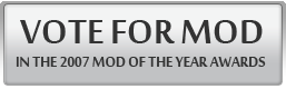 Vote for this Mod in the 2007 Awards Vote for Mod