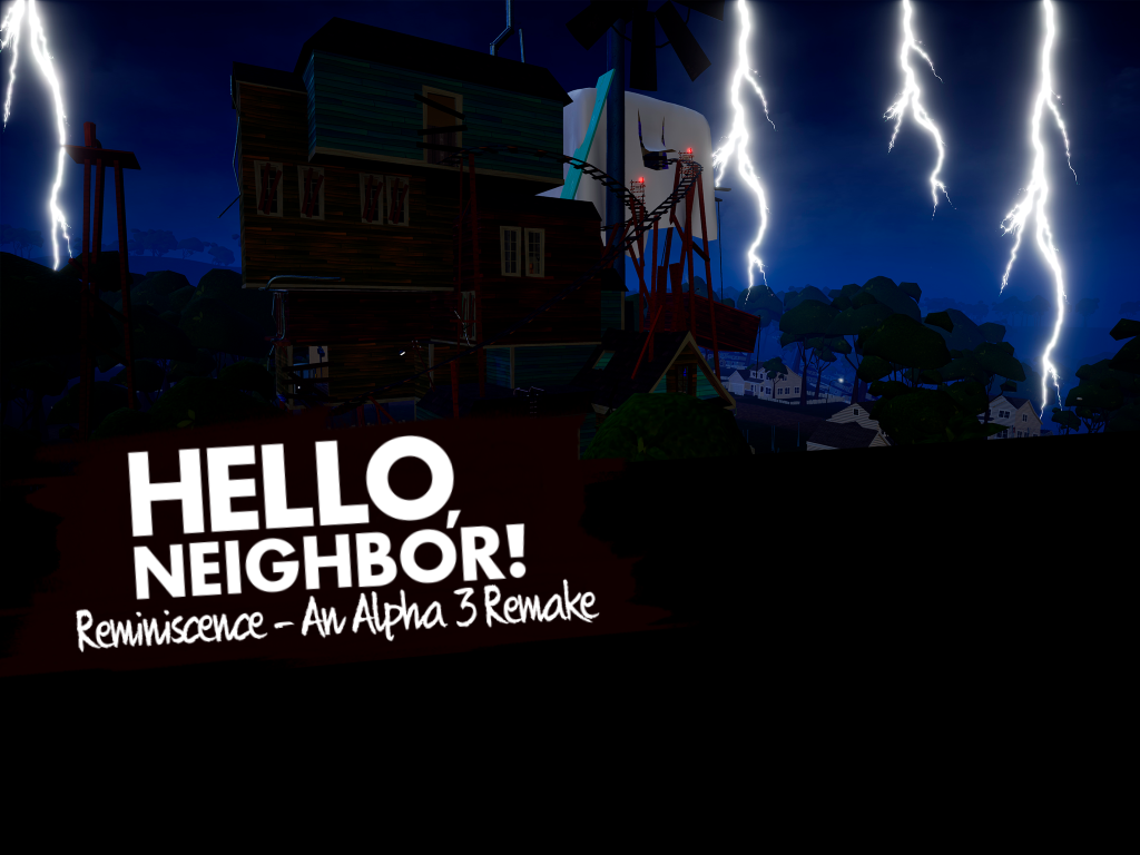 Hello Neighbor Reminiscence An Alpha Remake Mod Moddb