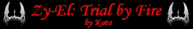 Zy-El:  Trial by Fire Ranked 1