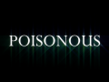 Poisonous Released!