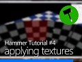 Hammer #004: Applying Textures