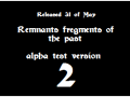 Remnants alpha test version