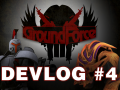 GroundForce Gameplay Video DevLog #4