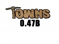 Towns 0.47b (patch) released