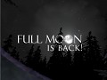 Full Moon is coming back!
