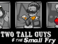 Listen to our interview on Two Tall Guys and the Small Fry!
