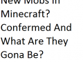 Minecraft having new mobs
