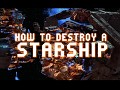 How to Destroy a Starship 