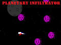 Planetary Infiltrator is now on Google PlayStore and Kongregate