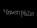 Haven Falls - Back from the Dead!