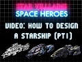 How to Design a Starship (Part 1) 