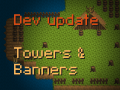 Weekly update - Towers & Banners
