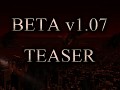 Beta v1.07 Teaser