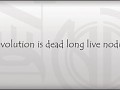 evolution is dead long live nodu