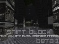 Shift Block Beta 1.7 *Available Now*