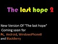 The last hope 2 Coming soon