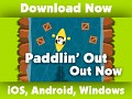Download Paddlin' Out Now!